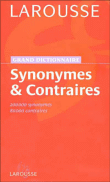 Grand dictionnaire des synonymes et contraires&nbsp;-&nbsp;Collectif