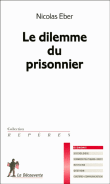 Le dilemme du prisonnier&nbsp;-&nbsp;Nicolas Eber