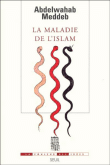 La maladie de l'islam&nbsp;-&nbsp;Abdelwahab Meddeb