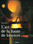 L'art de la fonte de bronze&nbsp;-&nbsp;Tony Birks