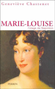 Marie-Louise, l'otage de Napoléon&nbsp;-&nbsp;G. Chastenet