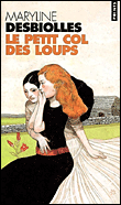 Le petit col des loups&nbsp;-&nbsp;Maryline Desbiolles