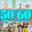 50-60, l'album de ma jeunesse&nbsp;-&nbsp;Armelle Leroy, Laurent Chollet