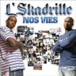 L'Skadrille&nbsp;-&nbsp;Nos vies - Nouvelle version