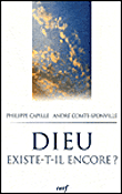 Dieu existe-t-il encore ?&nbsp;-&nbsp;Philippe Capelle, André Comte-Sponville