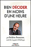 Bien décider en moins d'une heure&nbsp;-&nbsp;Frédéric Bonneton