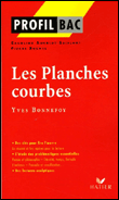 Les planches courbes&nbsp;-&nbsp;Yves Bonnefoy
