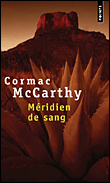 Méridien de sang&nbsp;-&nbsp;Cormac McCarthy