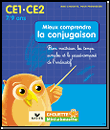 Conjugaison CE1-CE2 pour bien maîtriser les temps simples de l'indicatif&nbsp;-&nbsp;Claire Stolz