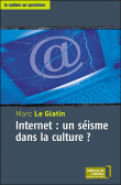 Internet, un séisme dans la culture ?