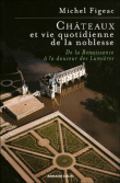 Châteaux et vie quotidienne de la noblesse&nbsp;-&nbsp;Figeac