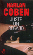 Juste un regard&nbsp;-&nbsp;Harlan Coben