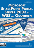 Microsoft Sharepoint Portal Server 2003 et WSS au quotidien&nbsp;-&nbsp;Erol Giraudy