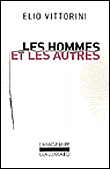 Les hommes et les autres&nbsp;-&nbsp;Elio Vittorini