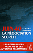 Juin 1940, la négociation secrète&nbsp;-&nbsp;J.P. Besse, C. Pennetier