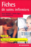 Fiches de soins infirmiers&nbsp;-&nbsp;Pascal Hallouët, Jérôme Eggers, Evelyne Malaquin