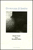 Un morceau de lumière&nbsp;-&nbsp;Jacques Ancet