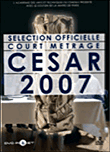 Les Courts-métrages César 2007&nbsp;-&nbsp;Courts Métrages