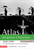 Atlas des guerres d'Indochine