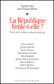 La République brûle-t-elle ?&nbsp;-&nbsp;Raphaël Draï, Jean-François Mattéi