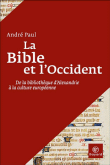La Bible et l'Occident&nbsp;-&nbsp;André Paul