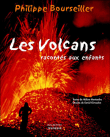 Les volcans racontés aux enfants&nbsp;-&nbsp;Hélène Montardre