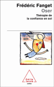 Oser&nbsp;-&nbsp;Frédéric Fanget