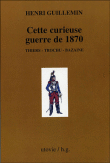 Cette curieuse guerre de 1870&nbsp;-&nbsp;Henri Guillemin