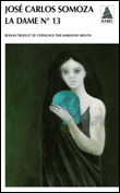 La dame n° 13&nbsp;-&nbsp;José Carlos Somoza