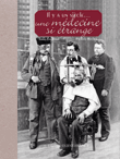 Il y a un siècle, une médecine si étrange&nbsp;-&nbsp;James Eveillard, Patrick Huchet