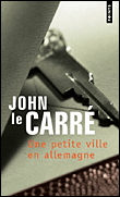 Une petite ville en Allemagne&nbsp;-&nbsp;John Le Carré
