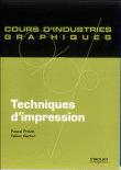 Techniques d'impression&nbsp;-&nbsp;Pascal Prévôt, Fabien Rocher