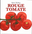Rouge tomate&nbsp;-&nbsp;Marie Wabbes