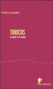 Toxicos, le goût et la peine