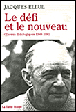 Le défi et le nouveau&nbsp;-&nbsp;Jacques Ellul