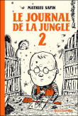 Le journal de la jungle, T2&nbsp;-&nbsp;Mathieu Sapin