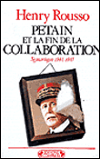 Pétain et la fin de la collaboration&nbsp;-&nbsp;Henry Rousso