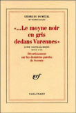 " Le Moyne noir en gris dedans Varennes " (suivie d'un) Divertissement sur les dernières paroles de Socrate