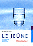 Le jeûne sans risque&nbsp;-&nbsp;Rüdiger Dahlke