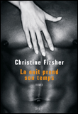 La nuit prend son temps&nbsp;-&nbsp;Christine Fiszher