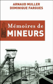 Mémoires de mineurs&nbsp;-&nbsp;Arnaud Muller, Dominique Fargues
