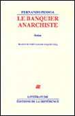 Le banquier anarchiste&nbsp;-&nbsp;Fernando Pessoa