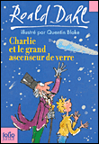 Charlie et le grand ascenseur de verre&nbsp;-&nbsp;Roald Dahl