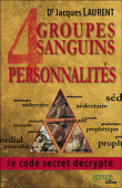 4 groupes sanguins, 4 personnalités&nbsp;-&nbsp;Jacques Laurent