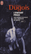 L'enfant frigo&nbsp;-&nbsp;Patrick Dugois