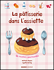La patisserie dans mon assiette