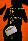 La trace&nbsp;-&nbsp;Richard Collasse