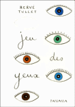 Jeu des yeux&nbsp;-&nbsp;Hervé Tullet