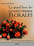 Le grand livre des compositions florales