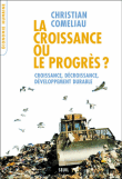 La croissance ou le progrès&nbsp;-&nbsp;Christian Comeliau
